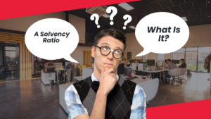 A Solvency Ratio: What Is It?